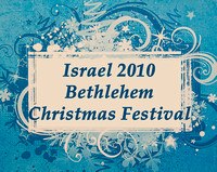 Israel 2010 Bethlehem Christmas Festival Photographs