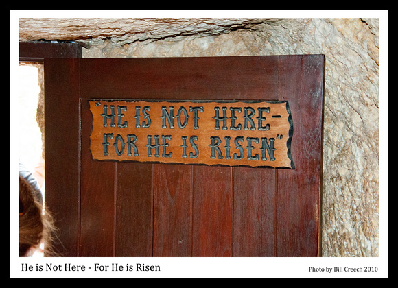 DSC_2191 He is Not Here - For He is Risen